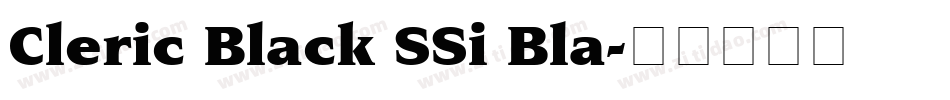Cleric Black SSi Bla字体转换